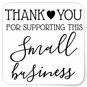 Thank you sign for small business support with elegant typography and a heart symbol, promoting gratitude and encouragement for customers.